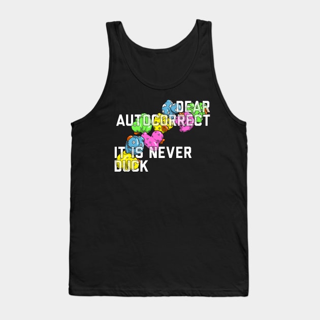 Dear Autocorrect Tank Top by Art by Veya